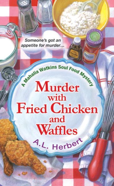 Murder with Fried Chicken and Waffles (A Mahalia Watkins Mystery) cover