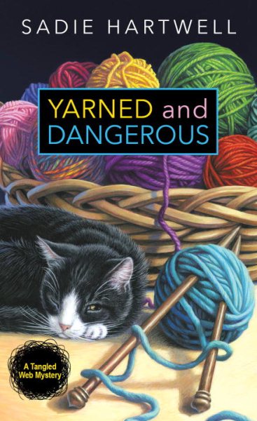 Yarned and Dangerous (A Tangled Web Mystery) cover