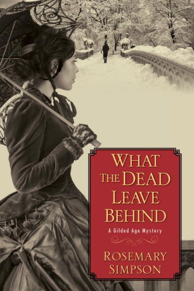 What the Dead Leave Behind (Gilded Age Mystery) cover