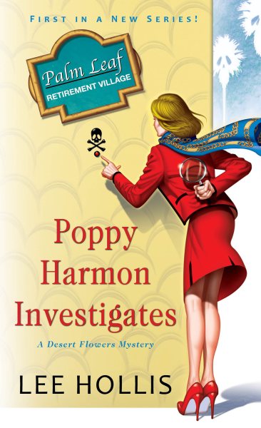 Poppy Harmon Investigates (A Desert Flowers Mystery)