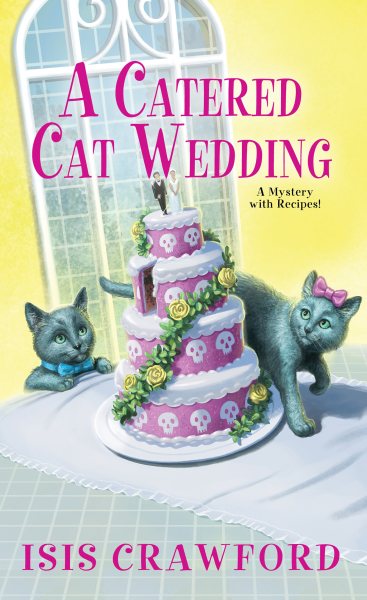 A Catered Cat Wedding (A Mystery With Recipes) cover