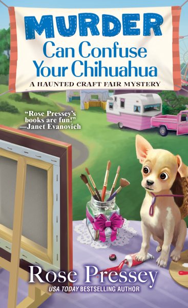 Murder Can Confuse Your Chihuahua (A Haunted Craft Fair Mystery) cover