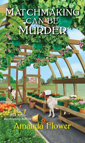 Matchmaking Can Be Murder (An Amish Matchmaker Mystery) cover