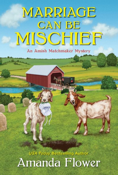 Marriage Can Be Mischief (An Amish Matchmaker Mystery) cover