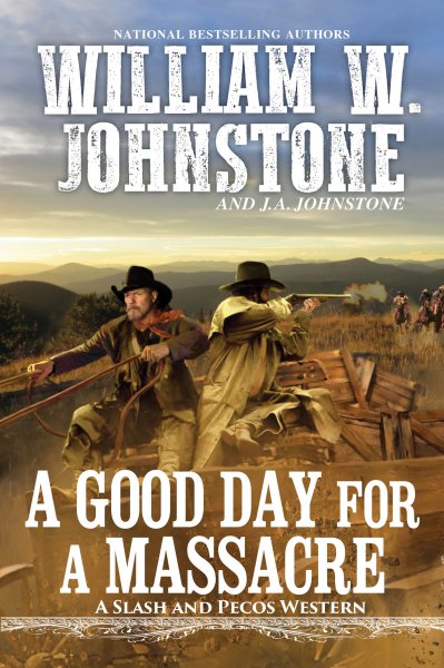 A Good Day for a Massacre (Slash and Pecos Western) cover