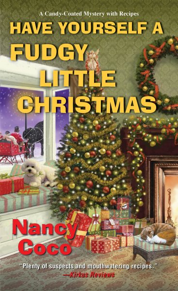 Have Yourself a Fudgy Little Christmas (A Candy-coated Mystery)