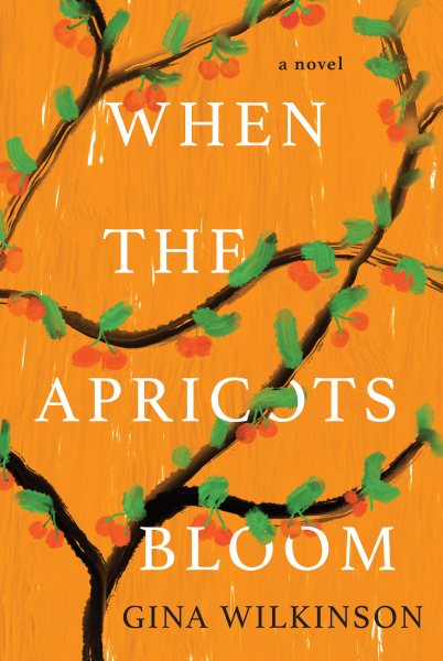 When the Apricots Bloom: A Novel of Riveting and Evocative Fiction cover