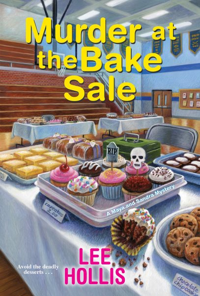 Murder at the Bake Sale (A Maya and Sandra Mystery) cover