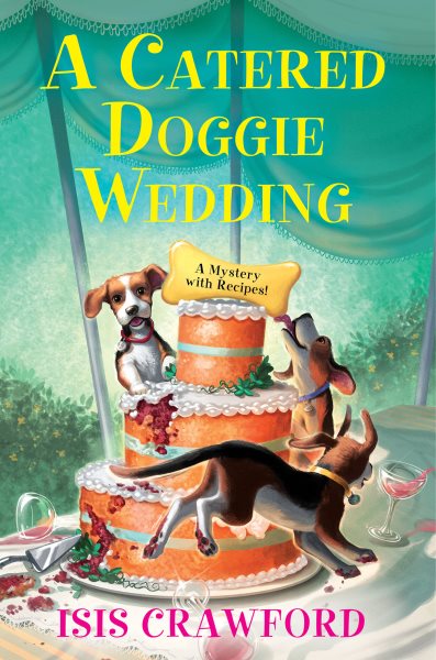 A Catered Doggie Wedding (A Mystery With Recipes) cover
