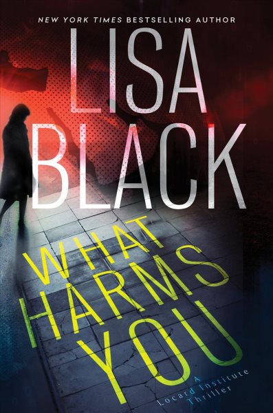 What Harms You (A Locard Institute Thriller) cover