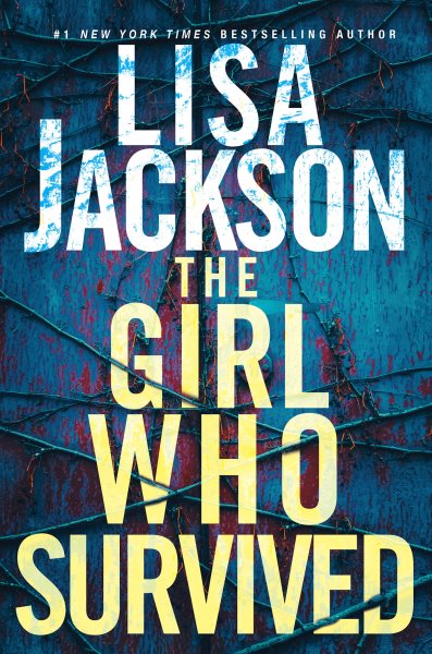 The Girl Who Survived: A Riveting Novel of Suspense with a Shocking Twist cover