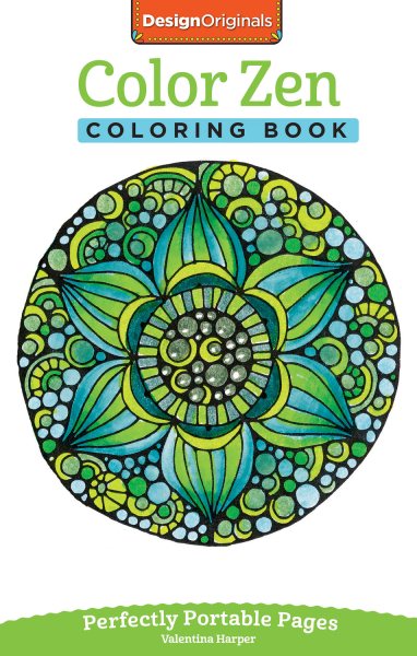 Color Zen Coloring Book: Perfectly Portable Pages (On-the-Go Coloring Book) (Design Originals) Extra-Thick High-Quality Perforated Pages & Convenient 5x8 Size: Take Along to De-Stress Wherever You Go