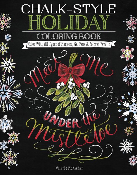 Chalk-Style Holiday Coloring Book: Color with All Types of Markers, Gel Pens & Colored Pencils (Design Originals) 32 Hand-Drawn Christmas Designs in the Rustic-Chic Chalkboard Art Style cover