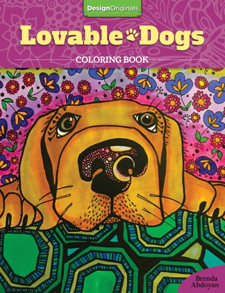 Lovable Dogs Coloring Book (Design Originals) 32 Cute Pups from Great Danes and Pit Bulls to Scottish Terriers and Chihuahuas, with Inspiring Quotes and Finished Examples on Thick, Perforated Paper cover