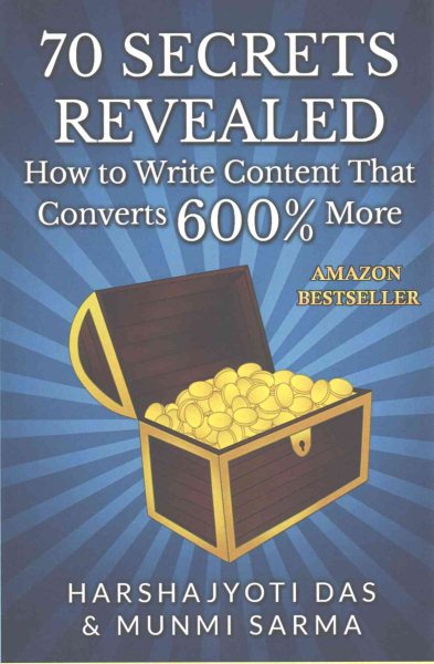 70 Secrets Revealed: How To Write Content That Converts 600% More (Conversion Rate Optimization) (Volume 1) cover