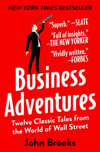 Business Adventures: Twelve Classic Tales from the World of Wall Street cover