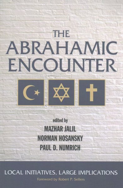 The Abrahamic Encounter: Local Initiatives, Large Implications cover