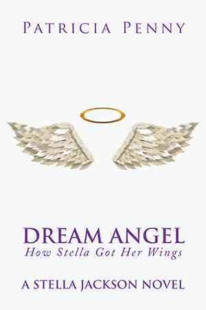 Dream Angel How Stella Got Her Wings: A Stella Jackson Novel cover