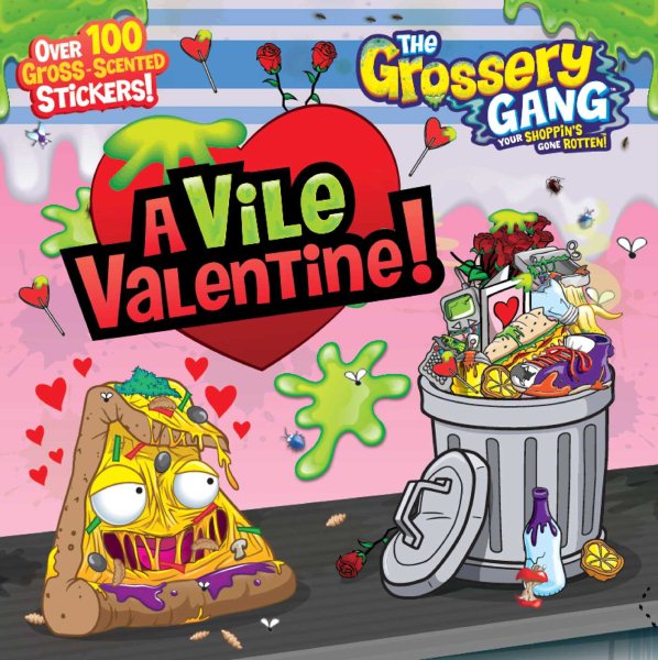 The Grossery Gang: A Vile Valentine cover