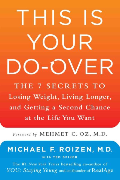This Is Your Do-Over: The 7 Secrets to Losing Weight, Living Longer, and Getting a Second Chance at the Life You Want cover