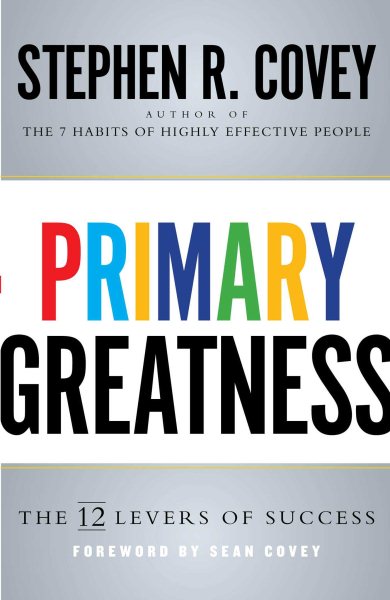 Primary Greatness: The 12 Levers of Success cover