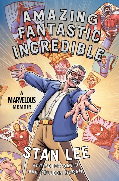 Amazing Fantastic Incredible: A Marvelous Memoir cover