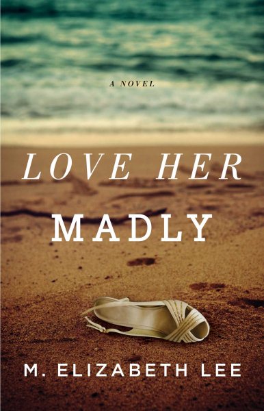 Love Her Madly: A Novel cover