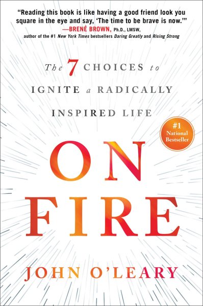 On Fire: The 7 Choices to Ignite a Radically Inspired Life cover
