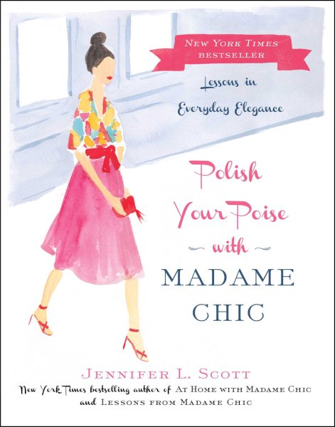 Polish Your Poise with Madame Chic: Lessons in Everyday Elegance cover