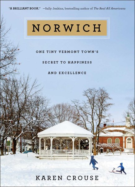 Norwich: One Tiny Vermont Town's Secret to Happiness and Excellence cover