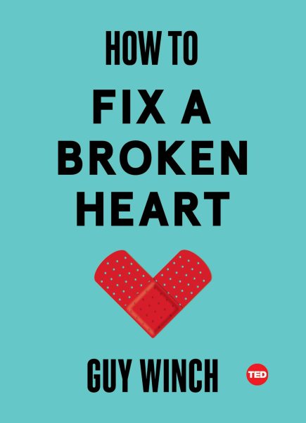 How to Fix a Broken Heart (TED Books) cover