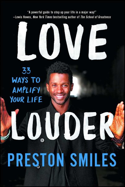 Love Louder: 33 Ways to Amplify Your Life cover