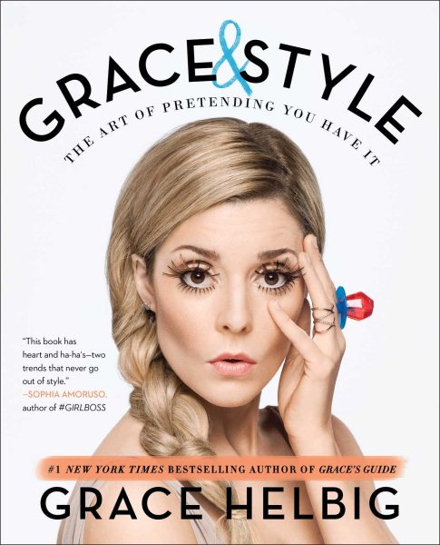 Grace & Style: The Art of Pretending You Have It cover