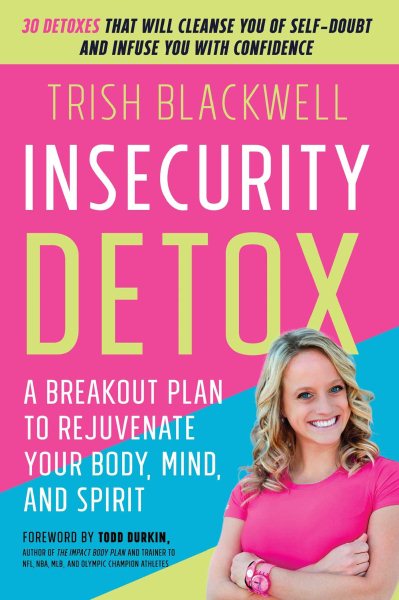 Insecurity Detox: A Breakout Plan to Rejuvenate Your Body, Mind, and Spirit cover
