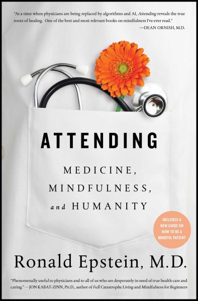 Attending: Medicine, Mindfulness, and Humanity cover