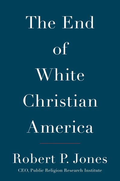 The End of White Christian America cover