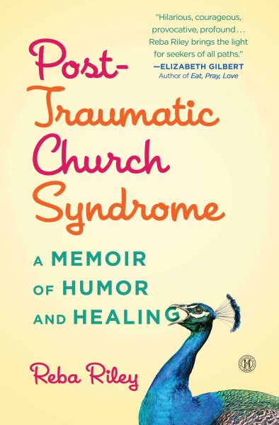 Post-Traumatic Church Syndrome: A Memoir of Humor and Healing cover
