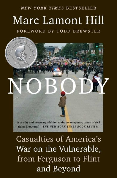 Nobody: Casualties of America's War on the Vulnerable, from Ferguson to Flint and Beyond cover
