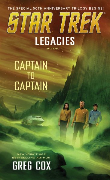 Legacies: Book 1: Captain to Captain (Star Trek: The Original Series) cover