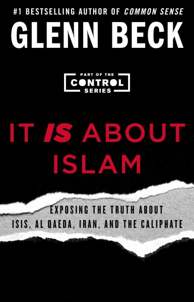 It IS About Islam: Exposing the Truth About ISIS, Al Qaeda, Iran, and the Caliphate (3) (The Control Series) cover