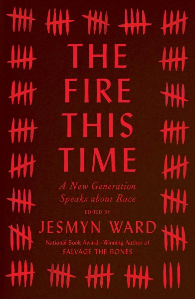 The Fire This Time: A New Generation Speaks about Race cover