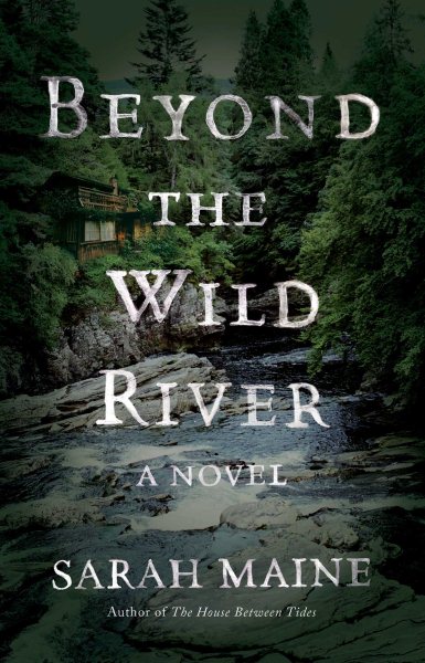 Beyond the Wild River: A Novel cover