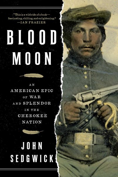 Blood Moon: An American Epic of War and Splendor in the Cherokee Nation cover