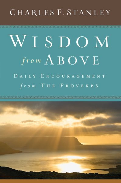 Wisdom from Above: Daily Encouragement from the Proverbs cover