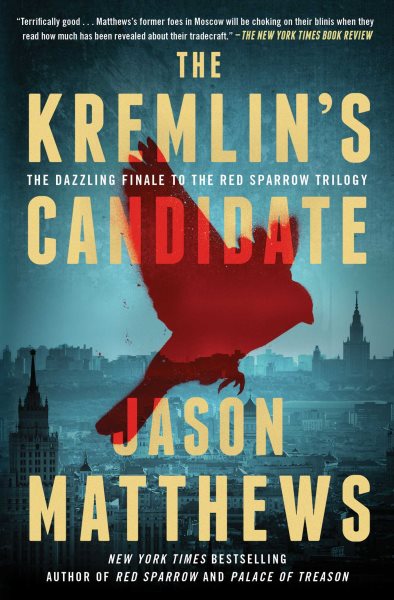 The Kremlin's Candidate: A Novel (The Red Sparrow Trilogy) cover
