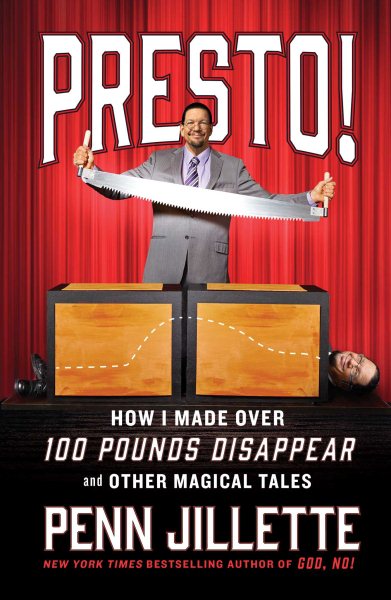 Presto!: How I Made Over 100 Pounds Disappear and Other Magical Tales cover