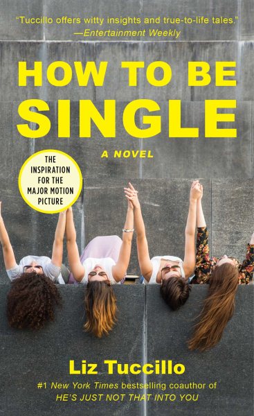 How to Be Single: A Novel