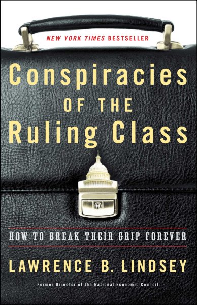 Conspiracies of the Ruling Class: How to Break Their Grip Forever cover