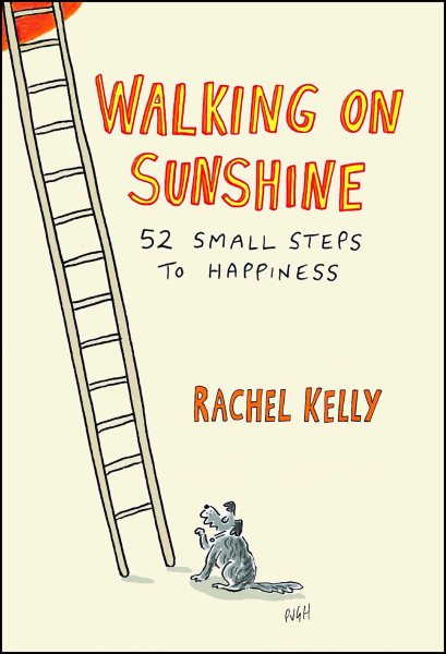 Walking on Sunshine: 52 Small Steps to Happiness cover