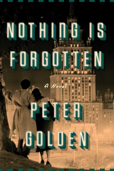 Nothing Is Forgotten: A Novel cover